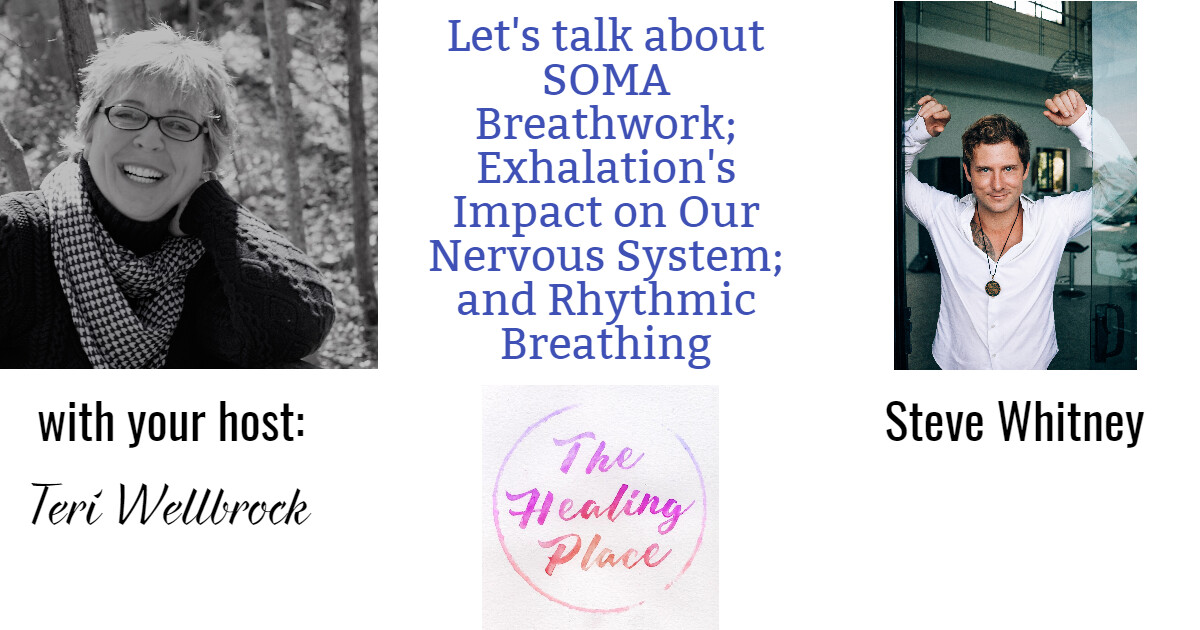 Steve Whitney – Soma Breathwork; Exhalation’s Impact On Our Nervous 